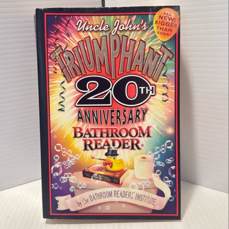 Uncle John's Triumphant 20th Anniversary Bathroom Reader