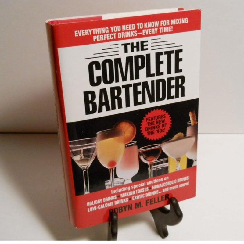 Complete Bartender: Including Special Sections on Holiday Drinks, Making Toasts, Nonalcoholic Drinks, Low-Calorie Drinks & Exotic Drinks