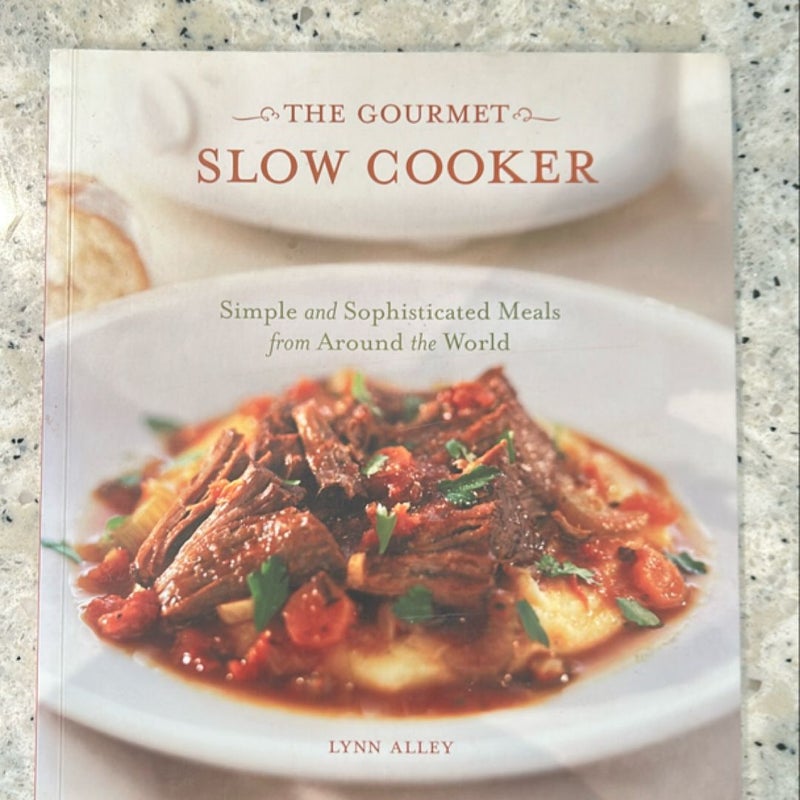 The Gourmet Slow Cooker