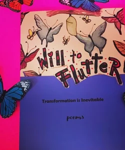 Will to Flutter: Transformation is Inevitable 