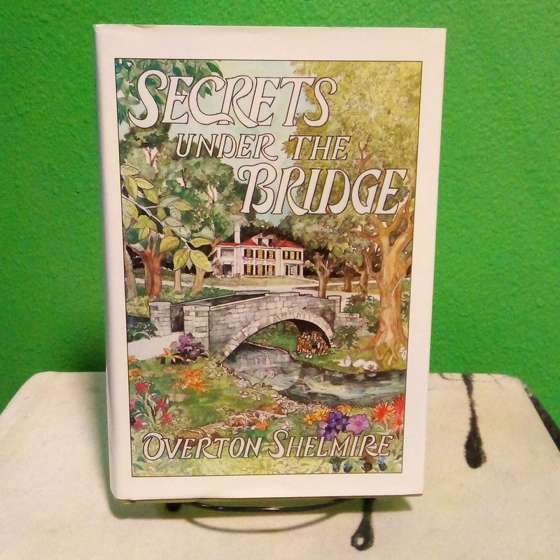 Secrets under the Bridge by Overton Shelmire, Hardcover Pangobooks