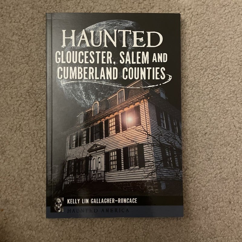 Haunted Gloucester, Salem, and Cumberland Counties