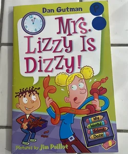 My Weird School Daze #9: Mrs. Lizzy Is Dizzy!