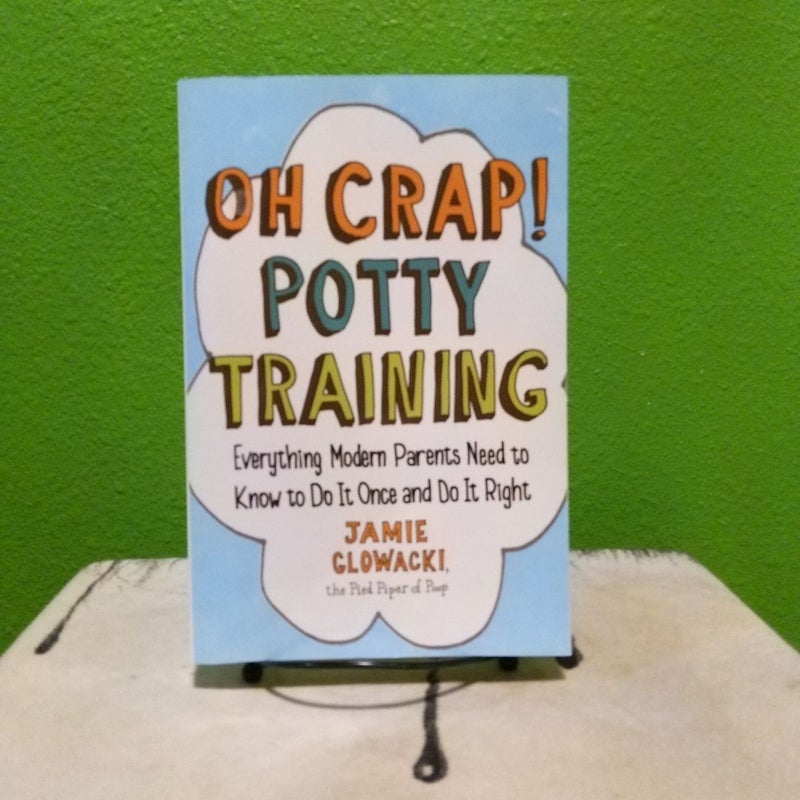 Oh Crap! Potty Training