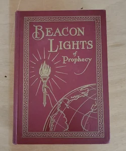 Beacon lights of prophecy