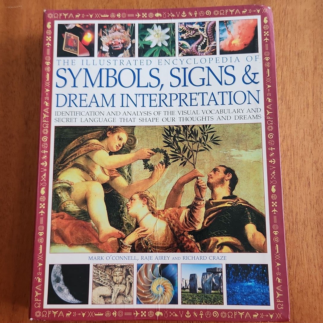 The Illustrated Encyclopedia of Symbols, Signs and Dream Interpretation