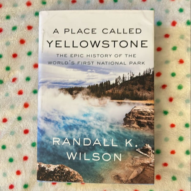 A Place Called Yellowstone