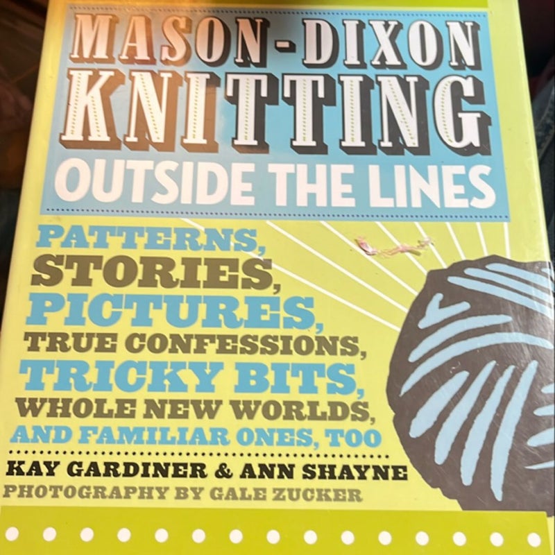 Mason -Dixon Knitting outside the lines