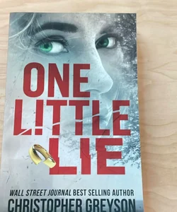 One Little Lie: a Thrilling Suspense Novel
