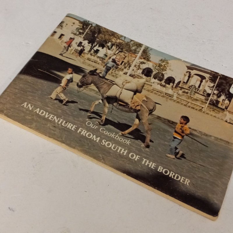 Our Cookbook An Adventure  From South of The Border