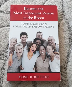 Become the Most Important Person in the Room