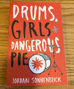 Drums, Girls, and Dangerous Pie