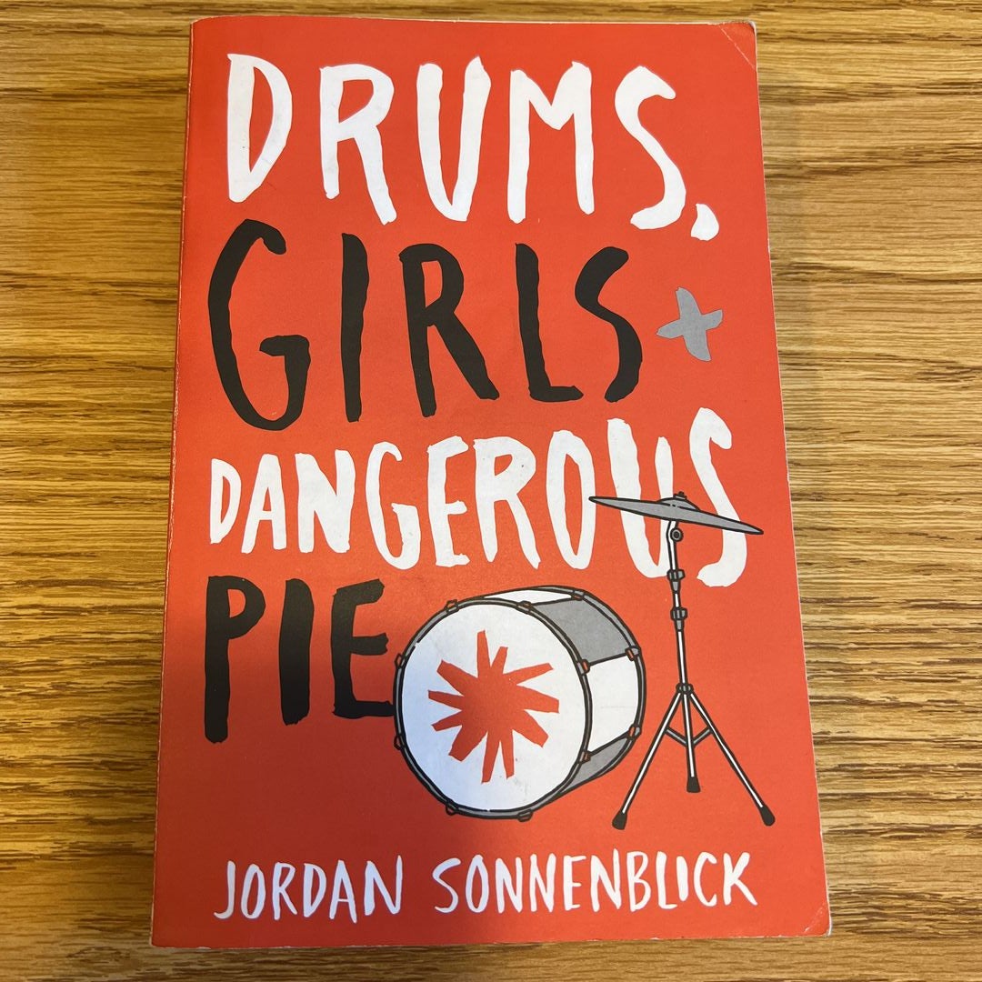 Pie　and　Paperback　Girls,　by　Pangobooks　Jordan　Sonnenblick,　Drums,　Dangerous