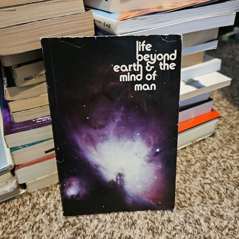 Life Beyond Earth & The Mind of Man 