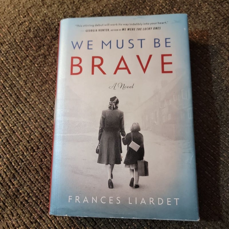 We Must Be Brave
