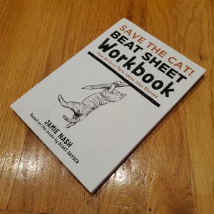 Save the Cat!® Beat Sheet Workbook