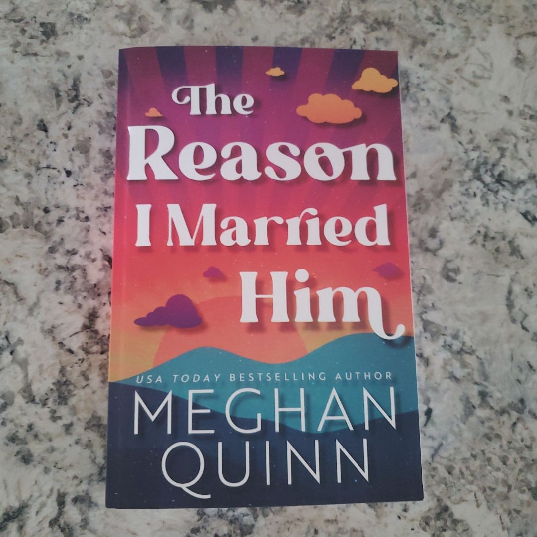 The Reason I Married Him