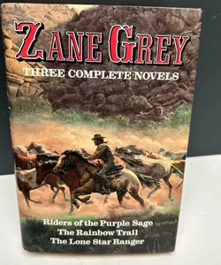 Zane Grey Three Complete Novels