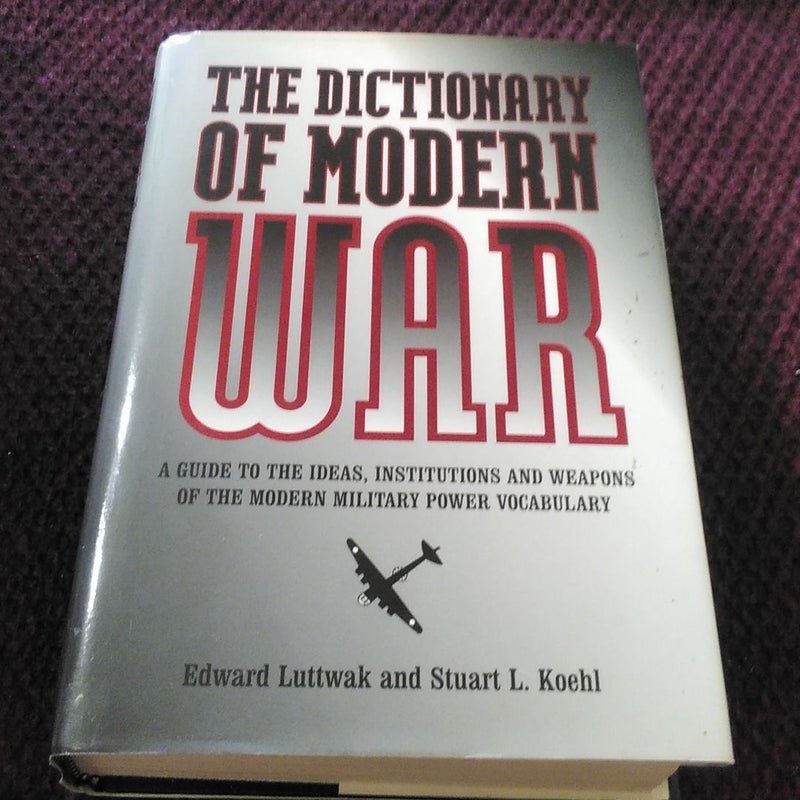 Dictionary of Modern War