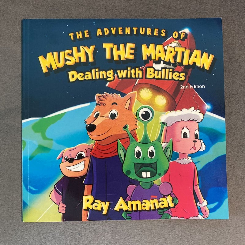 The Adventures of Mushy the Martian