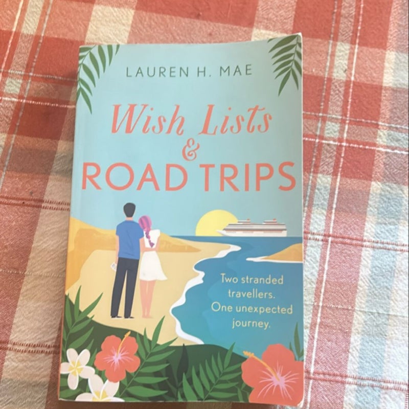 Wish Lists and Road Trips