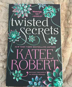 Twisted Secrets (previously Published As Indecent Proposal)