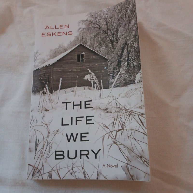 The life we bury by allen eskens