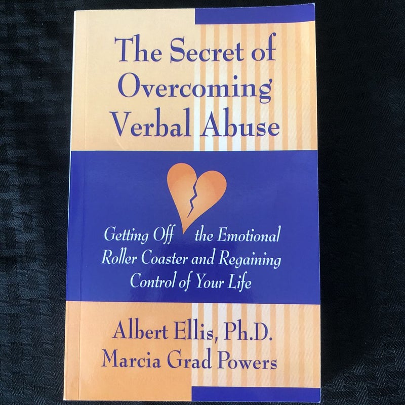 The Secret of Overcoming Verbal Abuse