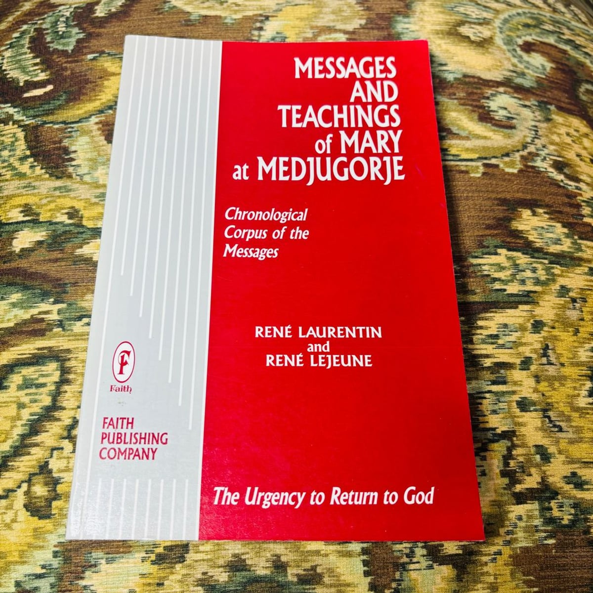 Messages and Teachings of Mary at Medjugorje by René Laurentin, Rene ...