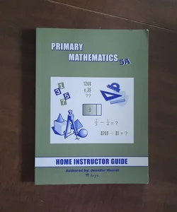 Primary Mathematics 5A Home Instructor's Guide