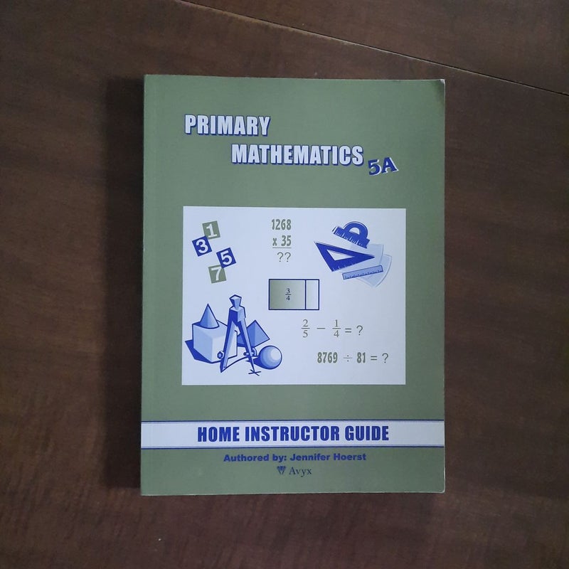 Primary Mathematics 5A Home Instructor's Guide