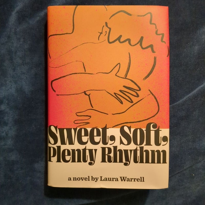 Sweet, Soft, Plenty Rhythm