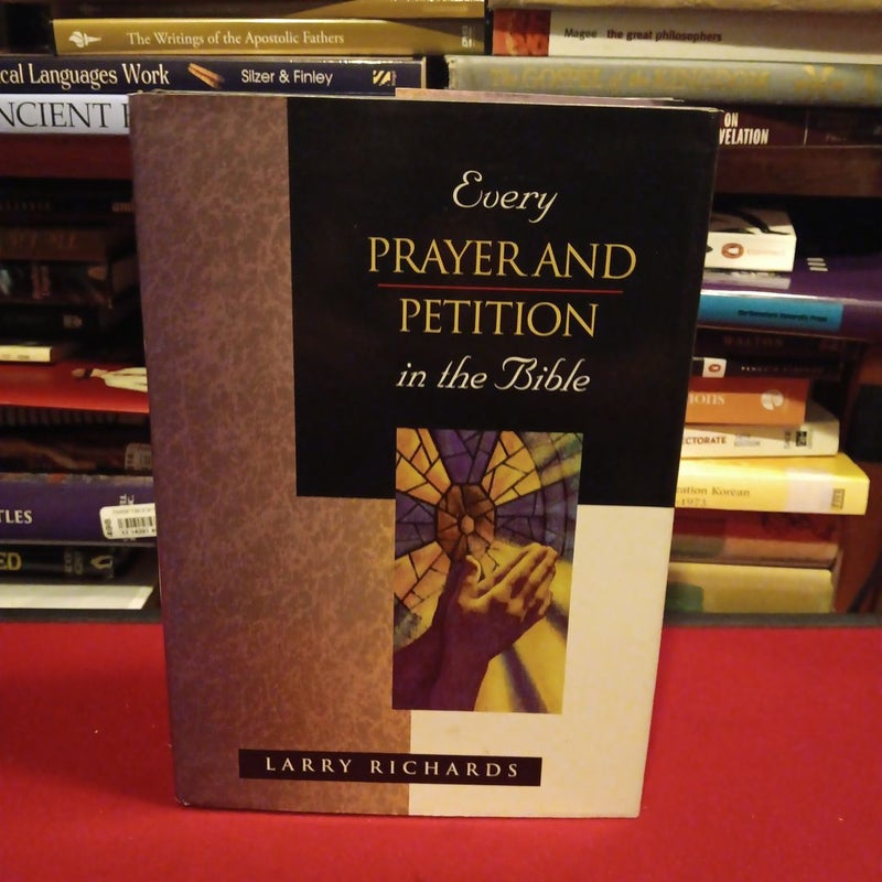 Every Prayer and Petition in the Bible