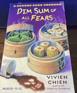 Dim Sum of All Fears