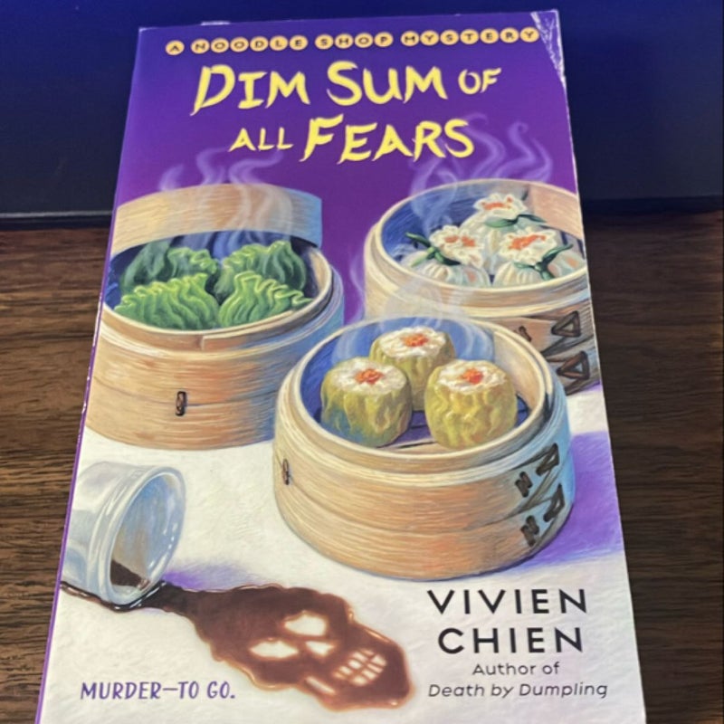 Dim Sum of All Fears