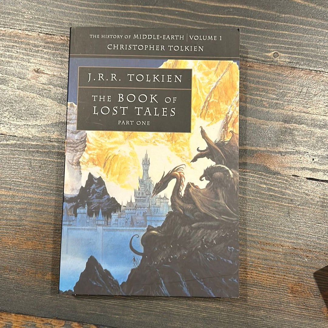 The Book of Lost Tales 1 (the History of Middle-Earth, Book 1)