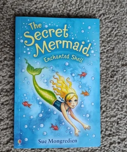 The Secret Mermaid: Enchanted Shell