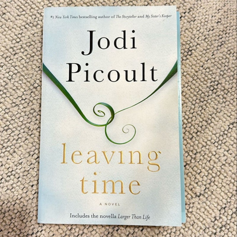 Leaving Time (with Bonus Novella Larger Than Life)