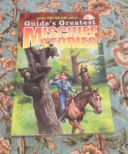Guide's Greatest Mischief Stories