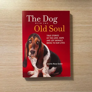 The Dog with the Old Soul