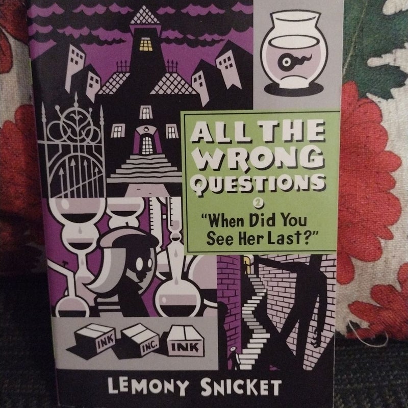 All The Wrong Questions #2- When Did You See Her Last?