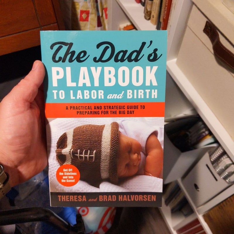 Dad's Playbook to Labor and Birth