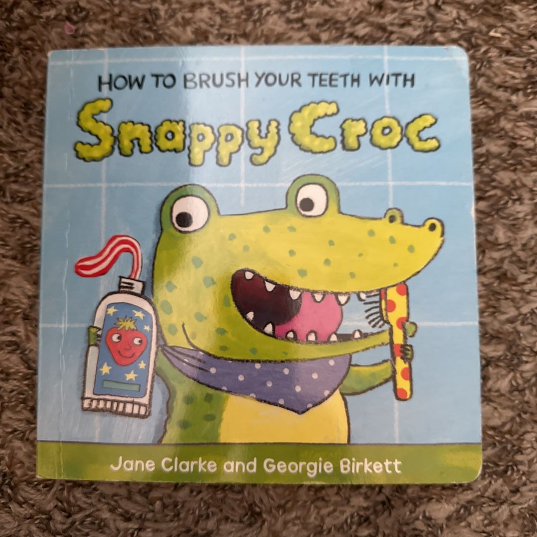 How to Brush Your Teeth with Snappy Crocodile