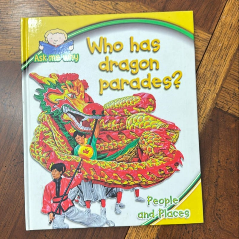 Who has dragon parades?