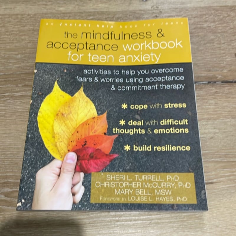 The Mindfulness and Acceptance Workbook for Teen Anxiety by Sheri L ...