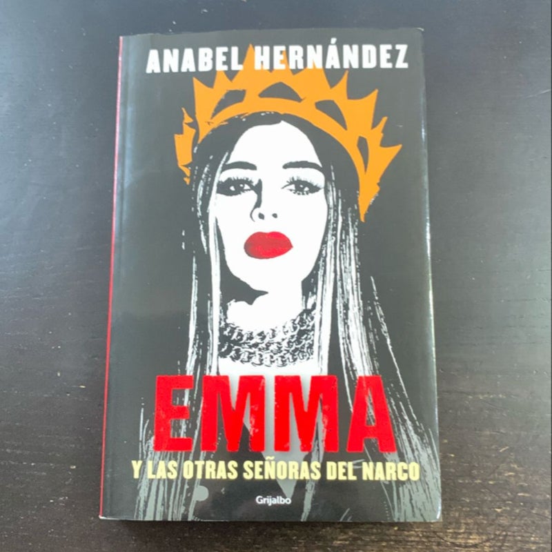 Emma y Las Otras Señoras Del Narco / Emma and Other Narco Women