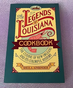 The Legends of Louisiana Cookbook