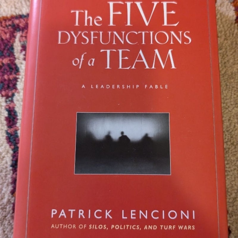 The Five Dysfunctions of a Team