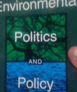 Environmental Politics and Policy