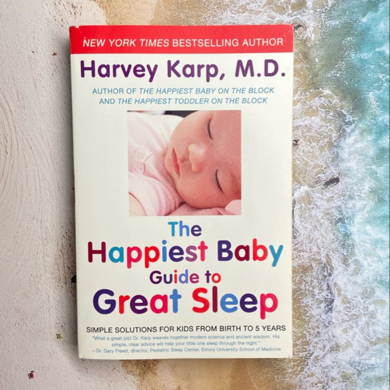 The Happiest Baby Guide to Great Sleep